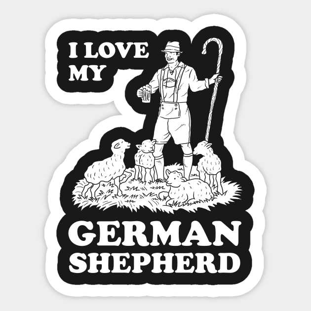 I Love My German Shepherd Sticker by dumbshirts